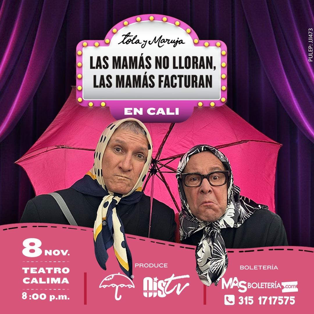 TOLA Y MARUJA Las mamás no lloran, las mamás facturan – 8 NOVIEMBRE- Hotel Siglo 21